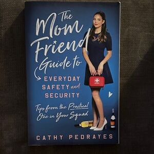 The Mom Friend Guide to Everyday Safety and Security Book